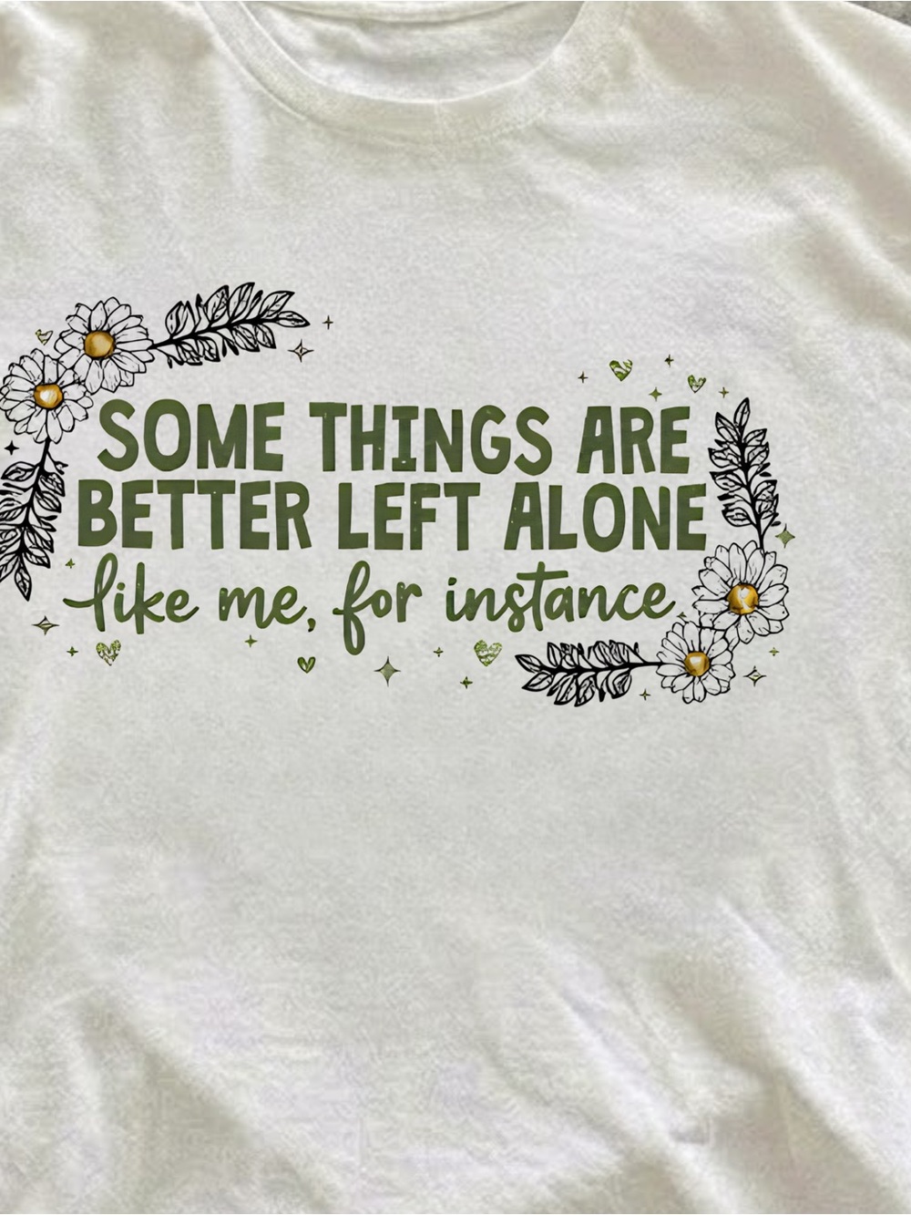 White Graphic Tee - "Some Things Are Better Left Alone" floral - Picture 2 of 2